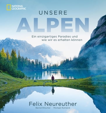 Unsere Alpen - Felix Neureuther - Michael Ruhland