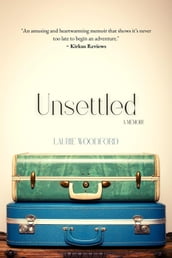 Unsettled: A Memoir