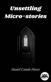 Unsettling Micro-stories