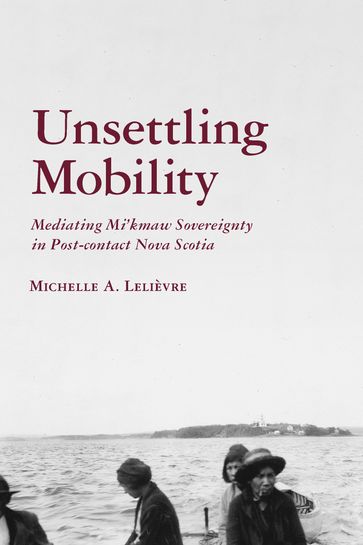 Unsettling Mobility - Michelle Lelièvre