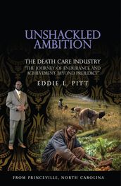 Unshackled Ambition: THE DEATH CARE INDUSTRY