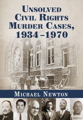 Unsolved Civil Rights Murder Cases, 1934-1970