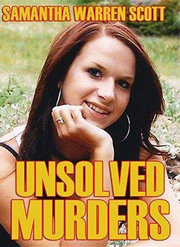 Unsolved Murders - Samantha Warren Scott