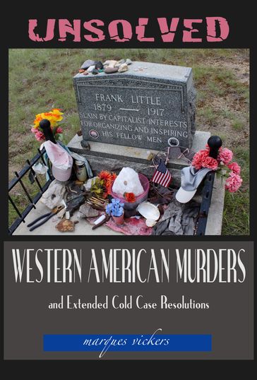 Unsolved Western American Murders and Extended Cold Case Resolutions - Marques Vickers