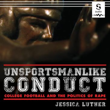 Unsportsmanlike Conduct - Jessica Luther