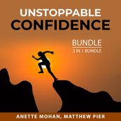 Unstoppable Confidence Bundle, 2 in 1 Bundle
