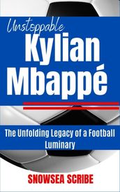 Unstoppable Kylian Mbappé