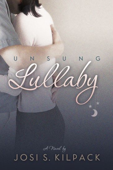 Unsung Lullaby - Josi S. Kilpack