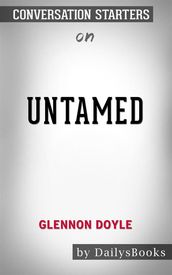 Untamed byGlennon Doyle: Conversation Starters