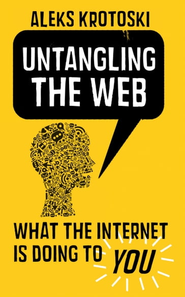 Untangling the Web - Aleks Krotoski