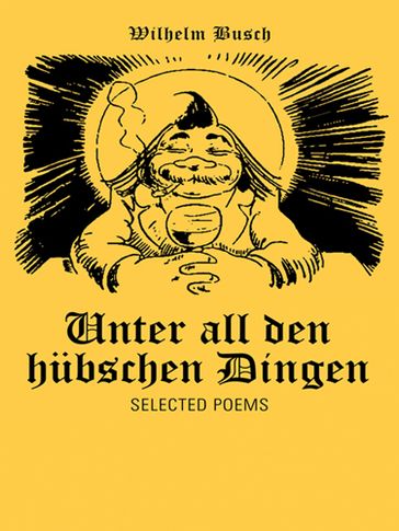 Unter All Den Hübschen Dingen - Wilhelm Busch