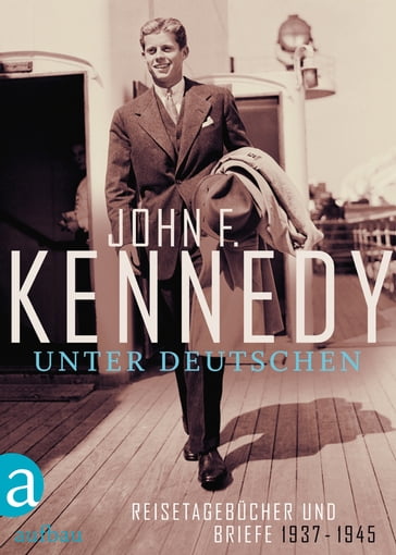 Unter Deutschen - John F. Kennedy