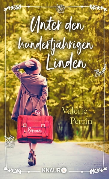Unter den hundertjährigen Linden - Valérie Perrin