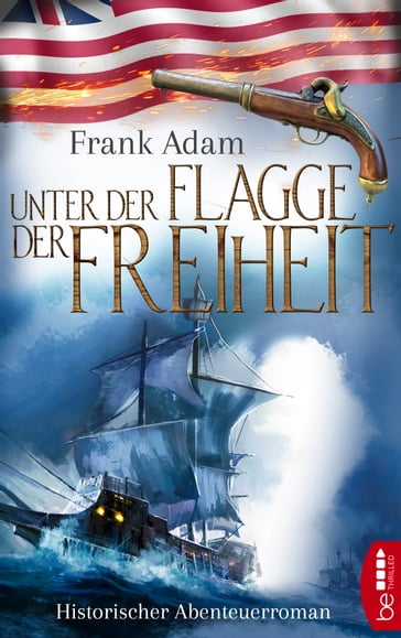Unter der Flagge der Freiheit - Adam Frank