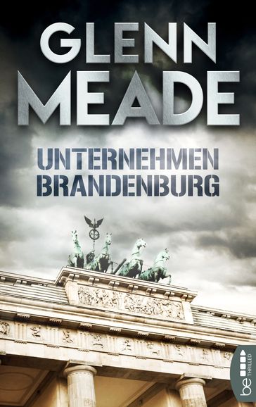 Unternehmen Brandenburg - Glenn Meade