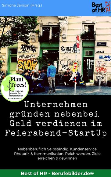 Unternehmen gründen nebenbei. Geld verdienen im Feierabend-StartUp - Simone Janson