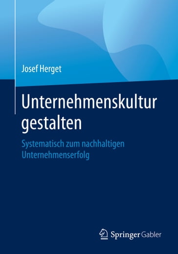 Unternehmenskultur gestalten - Josef Herget