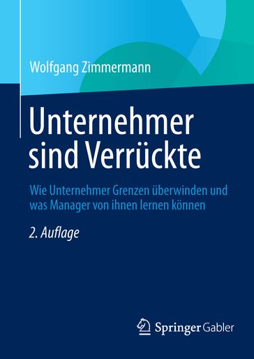 Unternehmer sind Verrückte - Wolfgang Zimmermann