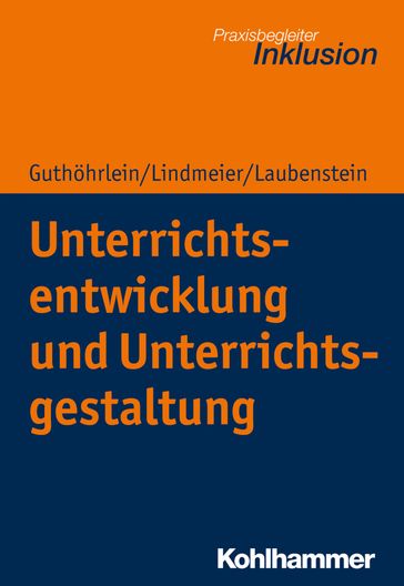 Unterrichtsentwicklung und Unterrichtsgestaltung - Christian Lindmeier - Désirée Laubenstein - Kirsten Guthohrlein