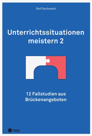 Unterrichtssituationen meistern 2 (E-Book) - Rolf Gschwend