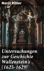 Untersuchungen zur Geschichte Wallenstein s (16251629)