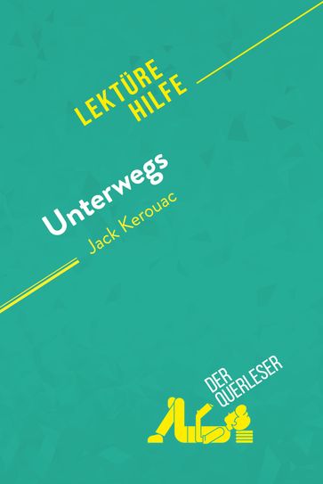 Unterwegs von Jack Kerouac (Lektürehilfe) - Mael Tailler - derQuerleser