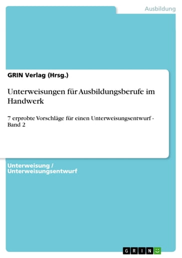 Unterweisungen für Ausbildungsberufe im Handwerk - GRIN Verlag