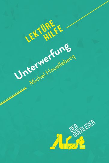 Unterwerfung von Michel Houellebecq (Lektürehilfe) - Chloé De Smet - Lucile Lhoste