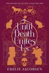 Until Death Unites Us