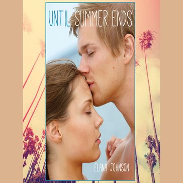 Until Summer Ends - Elana Johnson