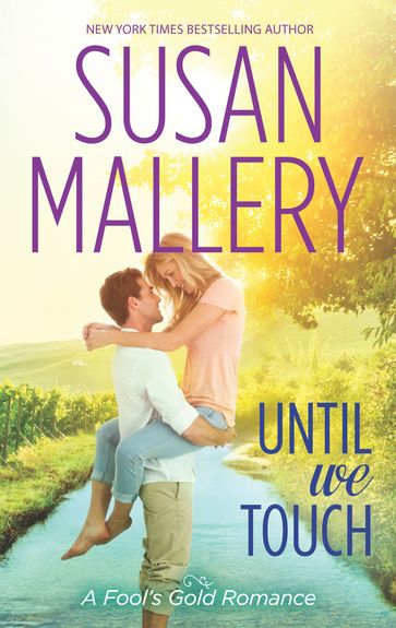 Until We Touch (A Fool's Gold Novel, Book 15) - Susan Mallery