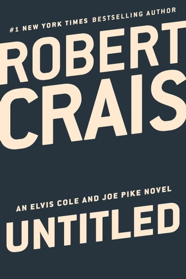 Untitled Elvis/Pike Novel - Robert Crais