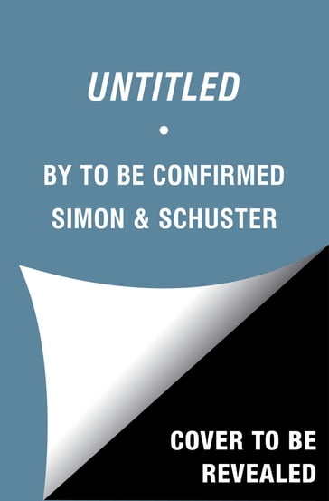 Untitled Memoir DD - To Be Confirmed Simon & Schuster