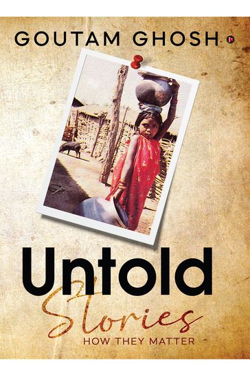 Untold Stories - Goutam Ghosh