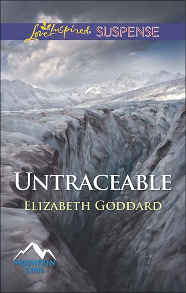 Untraceable (Mills & Boon Love Inspired Suspense) (Mountain Cove, Book 2) - Elizabeth Goddard