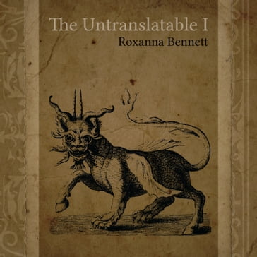 Untranslatable I, The - Roxanna Bennett