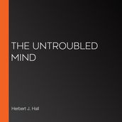 Untroubled Mind, The