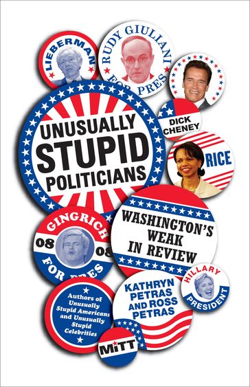 Unusually Stupid Politicians - Kathryn Petras - Ross Petras