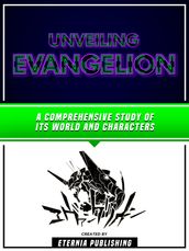Unveiling Evangelion