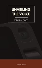 Unveiling the Voice