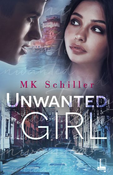 Unwanted Girl - MK Schiller