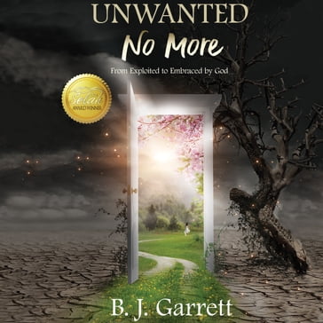 Unwanted No More - B. J. Garrett