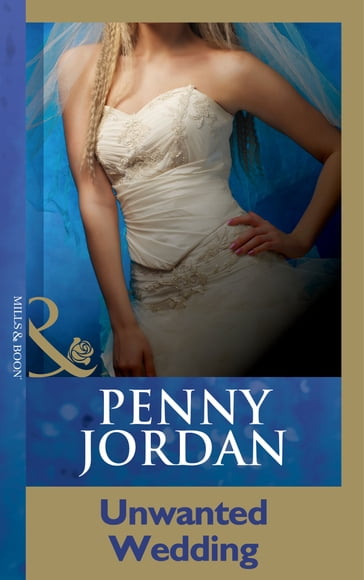 Unwanted Wedding (Mills & Boon Modern) - Penny Jordan