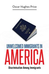 Unwelcomed Immigrants in America