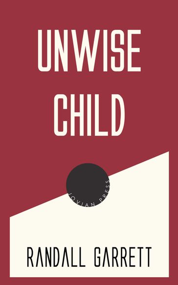 Unwise Child - Randall Garrett