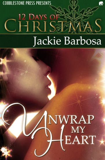 Unwrap My Heart - Jackie Barbosa