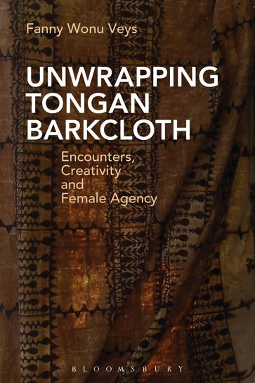 Unwrapping Tongan Barkcloth - Fanny Wonu Veys