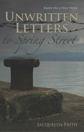 Unwritten Letters to Spring Street