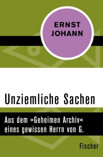 Unziemliche Sachen - Ernst Johann