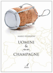 Uomini & champagne